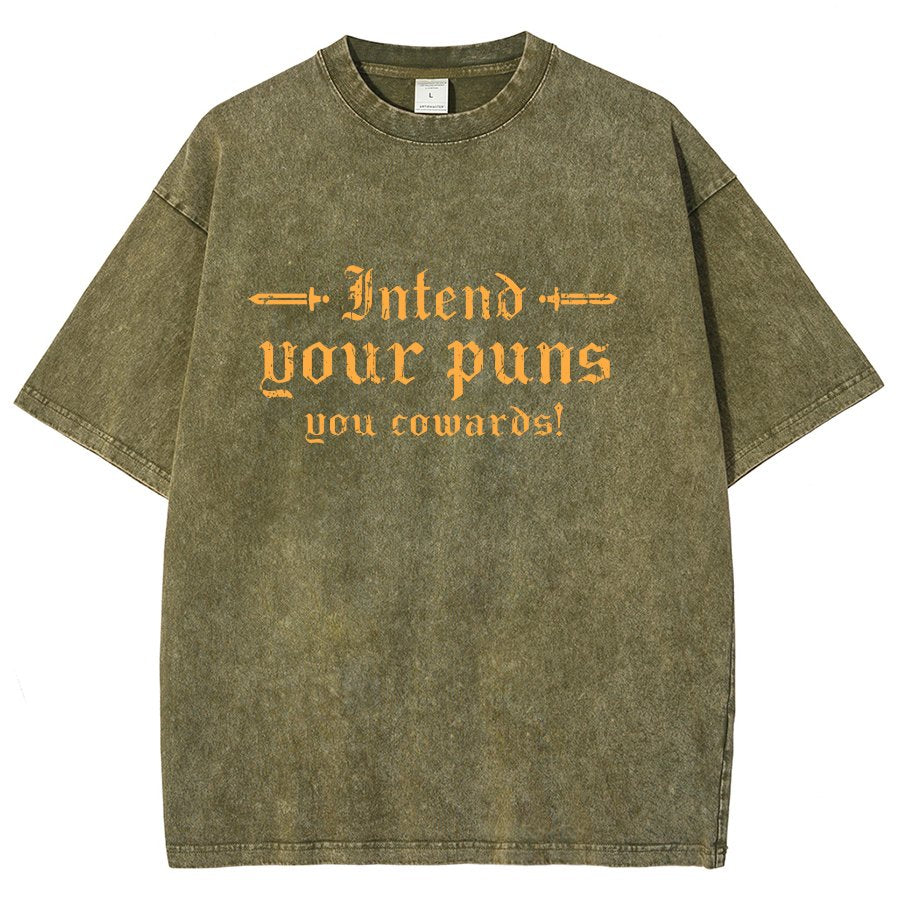 Intend Your Puns You Cowards Vintage Distressed T-shirt