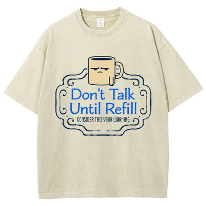Don't Talk Until Refill Vintage Distressed T-shirt