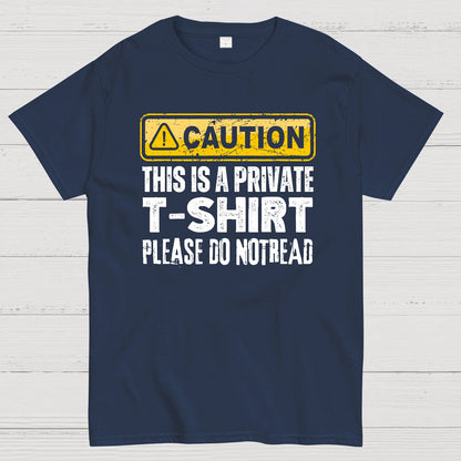 This Is A Private T-shirt Please Do Not Read Geek T-Shirt