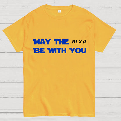 May the m x a be with you Geek T-Shirt