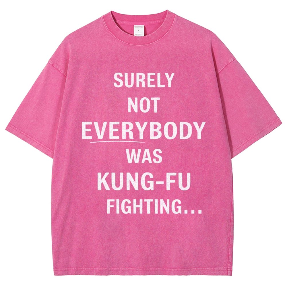 Surely Not Everybody Was Kung-Fu Fighting Vintage Distressed T-shirt