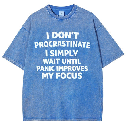 I Don't Procrastinate Vintage Distressed T-shirt
