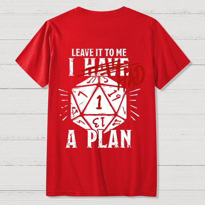 I Had A Plan Nerdy Front And Back Printing Geek T-Shirt