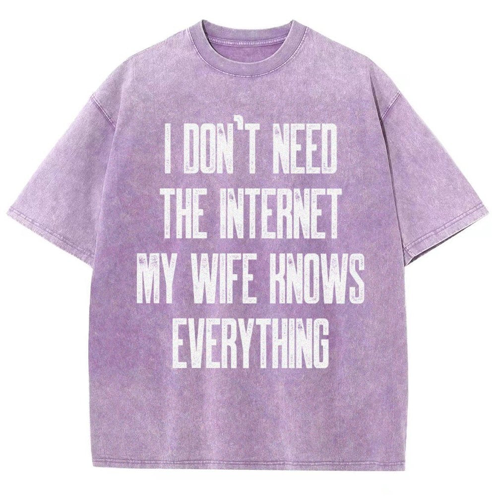 Funny Word I don't need the internet my wife knows everything Vintage Distressed T-shirt
