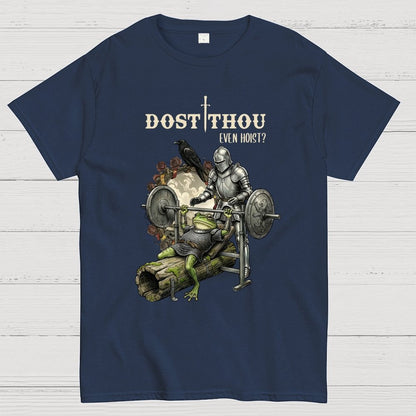 Dost Thou Even Hoist Funny Knight Spotting Frog Gym Geek T-Shirt