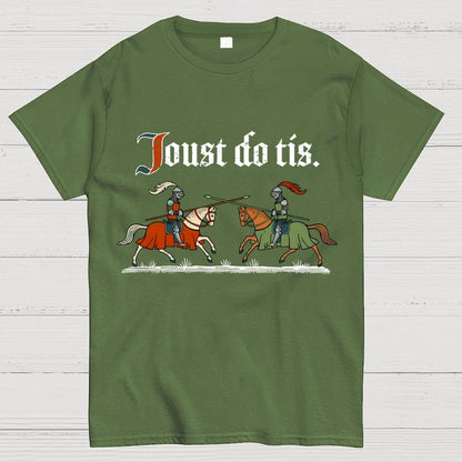 Joust Do Tis Geek T-Shirt