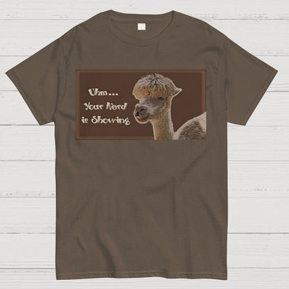 Uhm - Your Nerd is Showing Geek T-Shirt