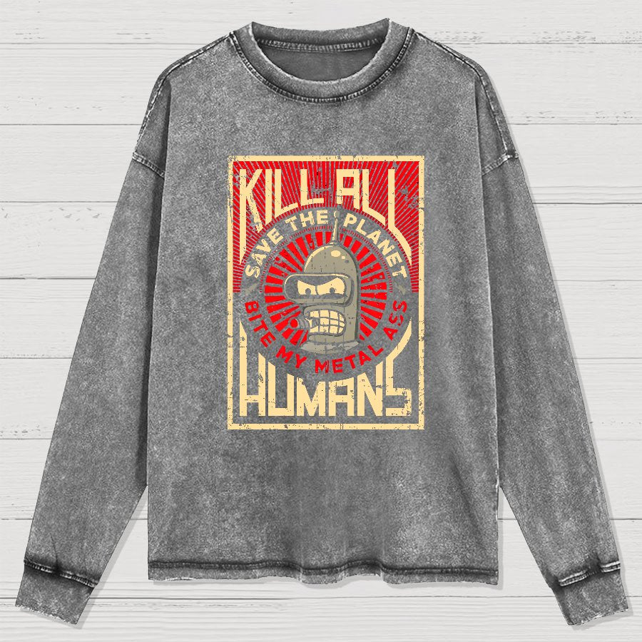 Save The Earth And Kill All Humans Washed Long Sleeve Tee