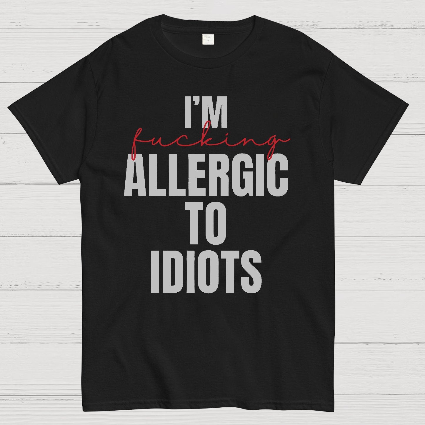 I'm Allergic To Idiots Geek T-Shirt