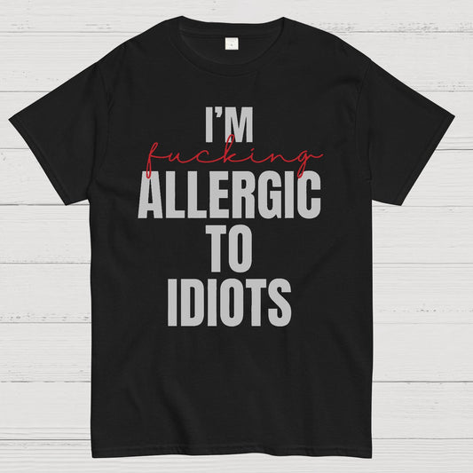 I'm Allergic To Idiots Geek T-Shirt