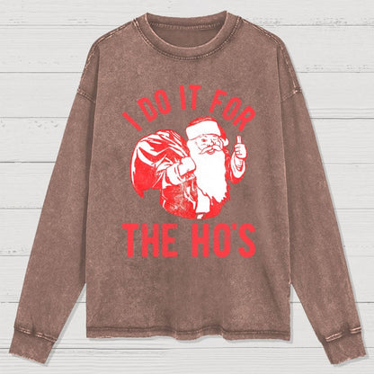 Rude Christmas . I Do It For The Hos Washed Long Sleeve Tee