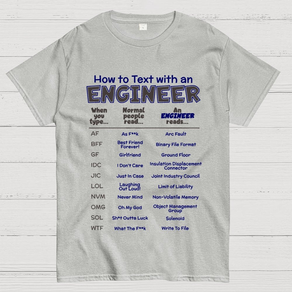 How To Text With An Engineer Funny Geek T-Shirt