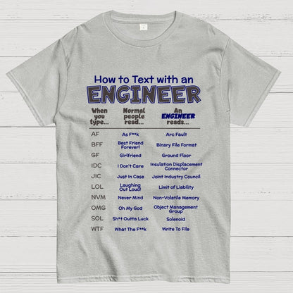 How To Text With An Engineer Funny Geek T-Shirt