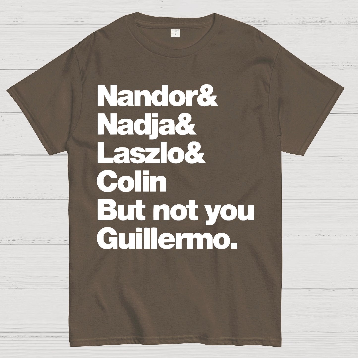 Not You Guillermo Geek T-Shirt