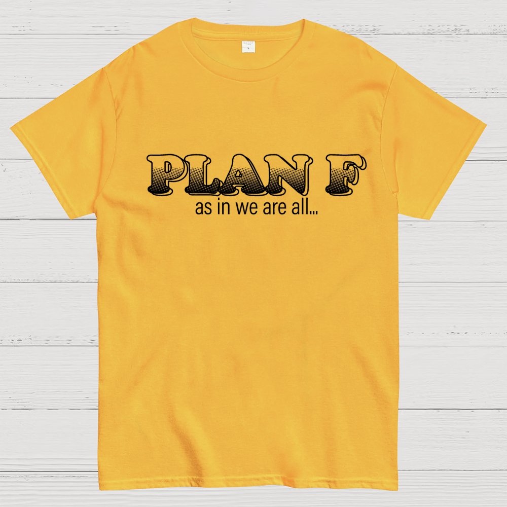 Plan F Geek T-Shirt
