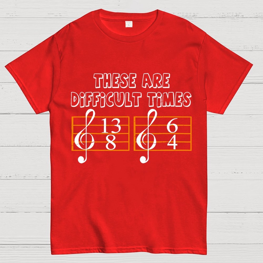 These Are Difficult Times Geek T-Shirt
