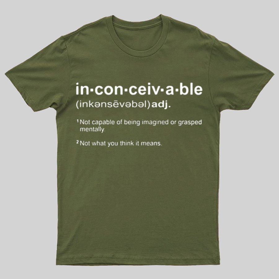 Inconceivable Definition Geeky T-Shirt