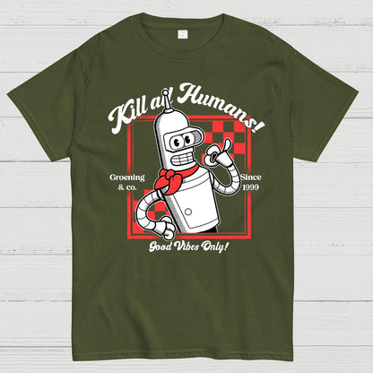 Kill All Humans Geek T-Shirt