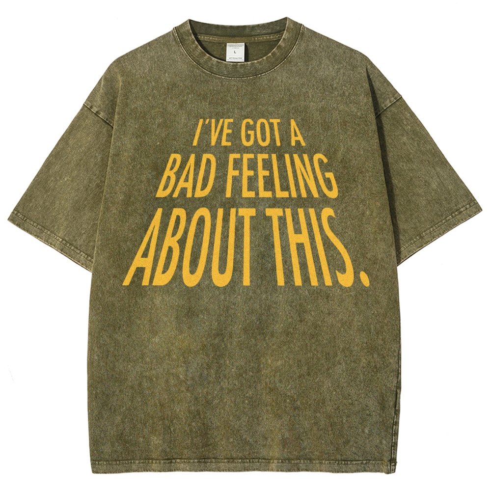I've Got A Strange Feeling About This Vintage Distressed T-shirt