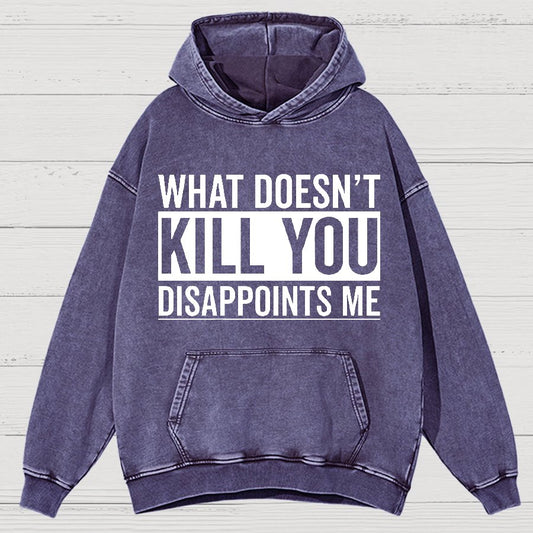 What Doesn't Kill You Disappoints Me Vintage Distressed Hoodie