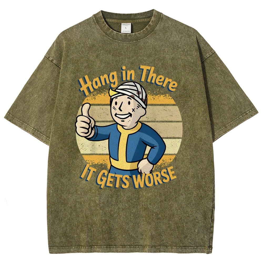 Hang In There It Gets Worse Funny Vintage Distressed T-shirt