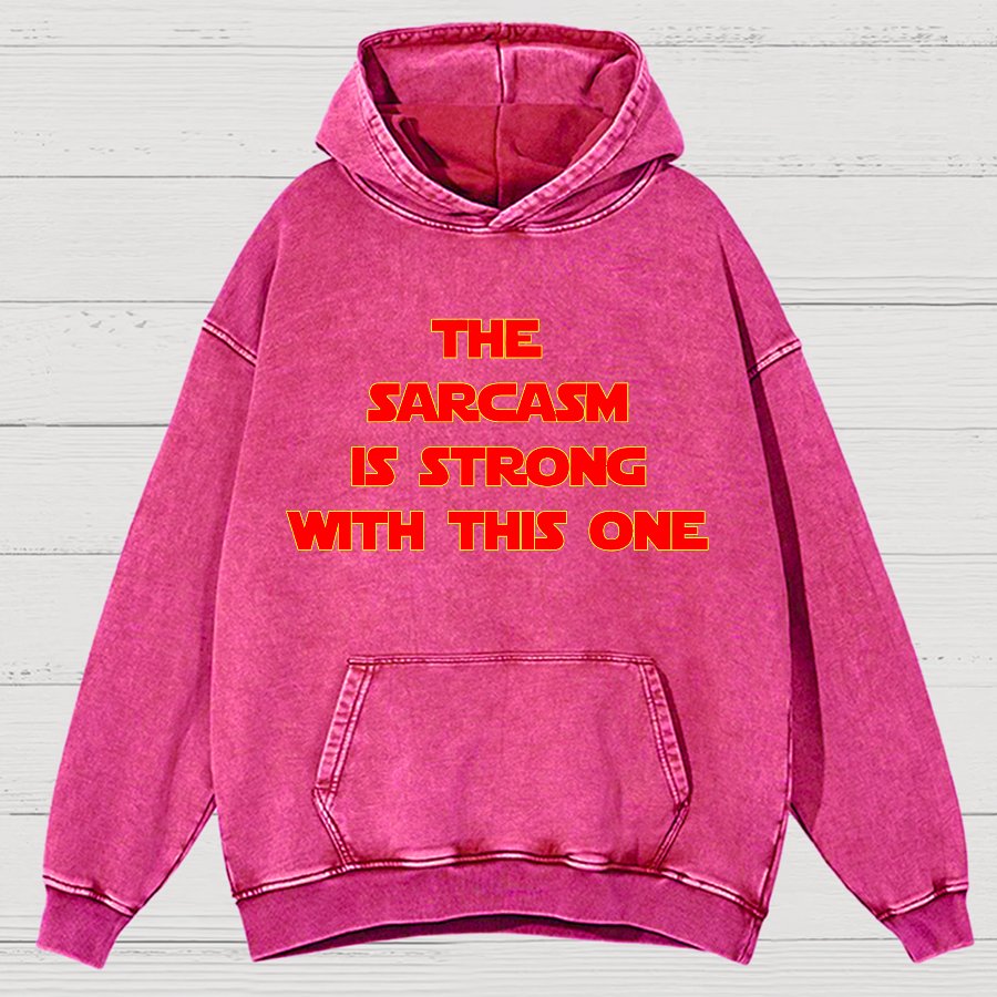 The Sarcasm Is Strong With This One Vintage Distressed Hoodie