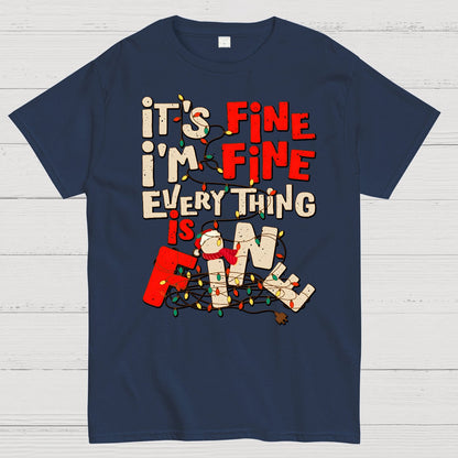 It's Fine I'm Fine Everything Is Fine Geek T-Shirt