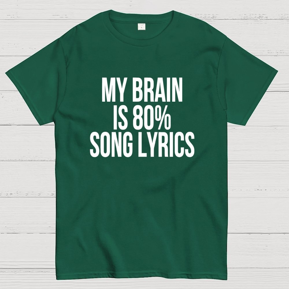 My Brain is 80% Song Lyrics Unisex Geek T-Shirt