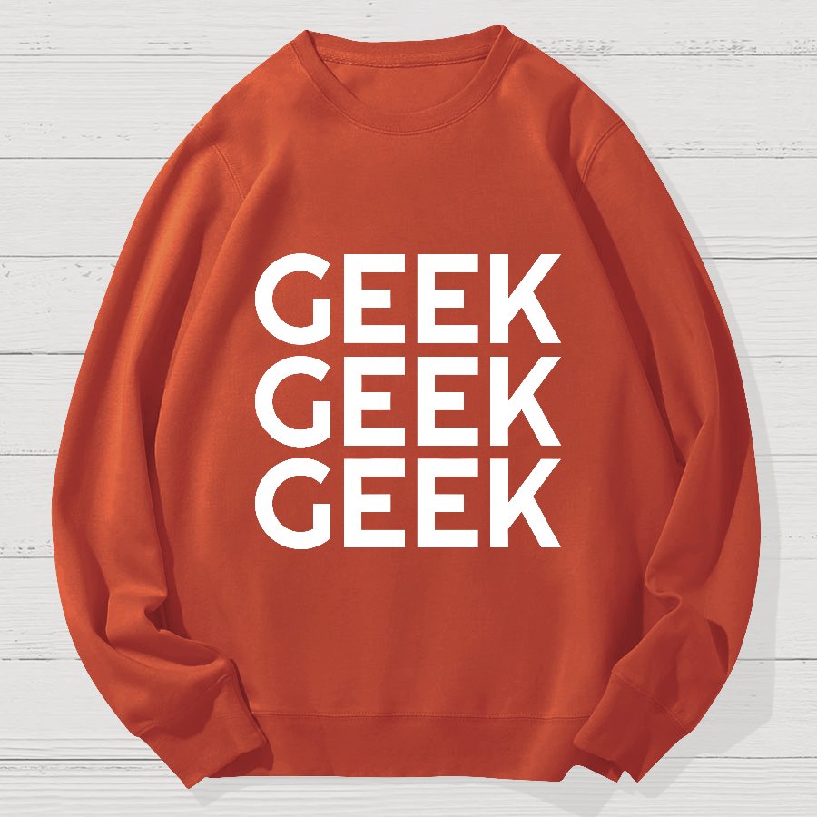 I Am A Geek Cotton Sweatshirt