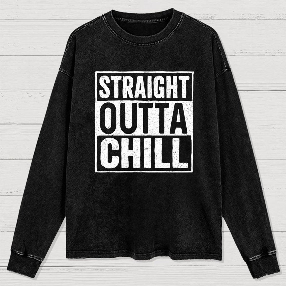 Straight Outta Chill Washed Long Sleeve Tee