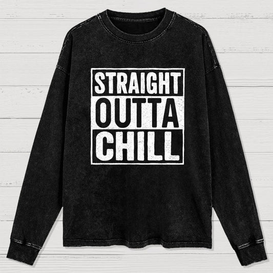 Straight Outta Chill Washed Long Sleeve Tee