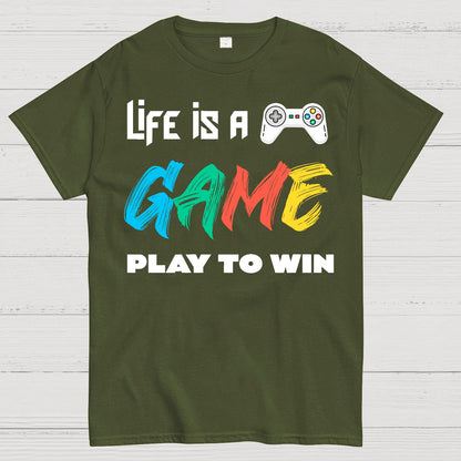 Life Is a Game Play To Win Geek T-Shirt