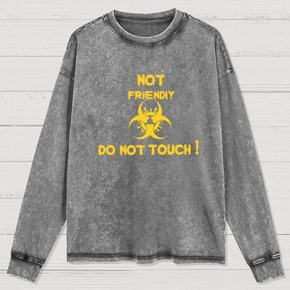 Not Friendly Do Not Touch! Washed Long Sleeve Tee
