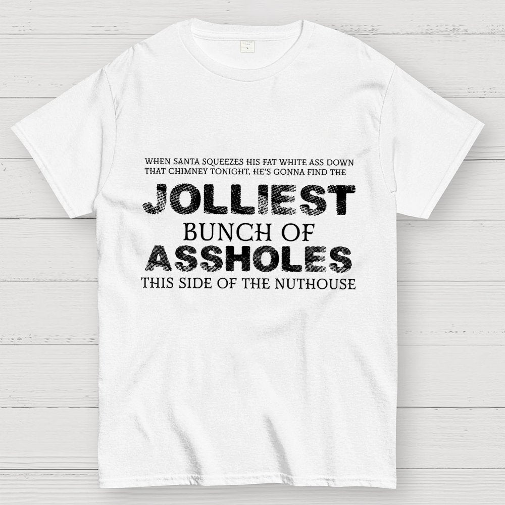 Jolliest Bunch Of this side of the Nuthouse Geek T-Shirt