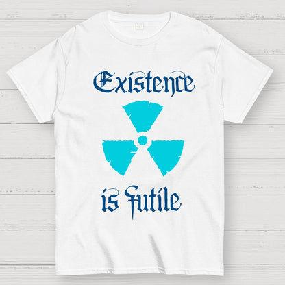 Existence Is Futile Geek T-Shirt