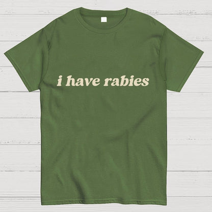 I Have Rabies Geek T-Shirt