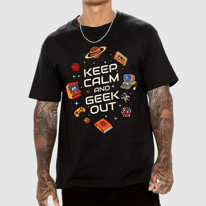 Keep Calm And Geek Out Geek T-Shirt