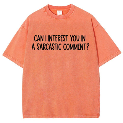 Can I Interest You In A Sarcastic Comment Vintage Distressed T-shirt