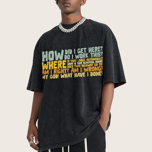 How Did I Get Here Vintage Distressed T-shirt