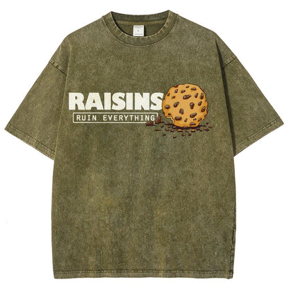 Raisins Ruin Everything Vintage Distressed T-shirt