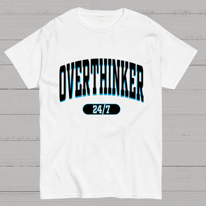 Overthinker All the time Geek T-Shirt