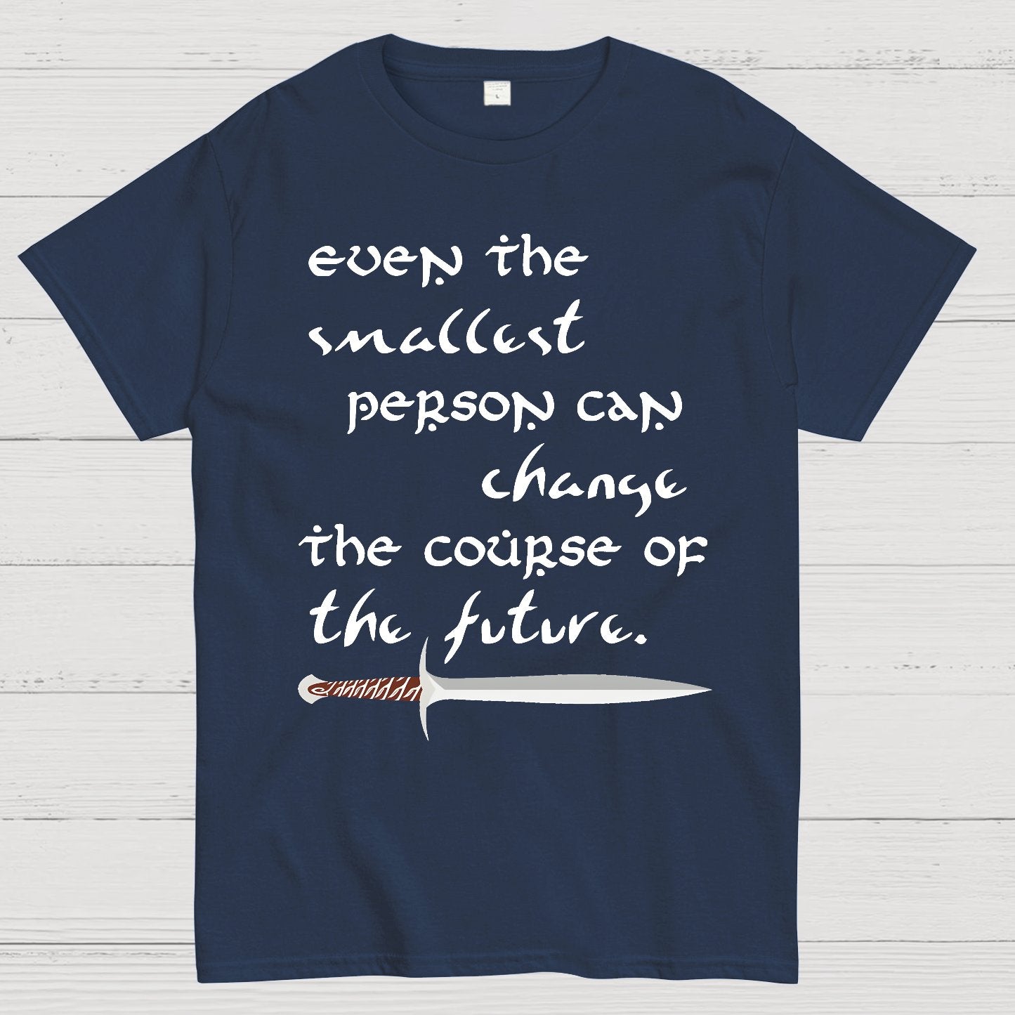 Even the smallest person can alter the path of the future Geek T-Shirt