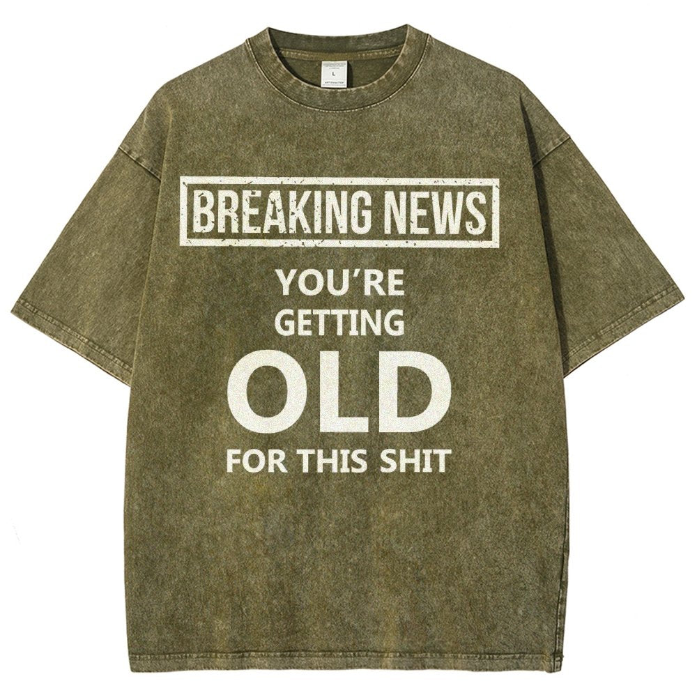 You re getting old Vintage Distressed T-shirt
