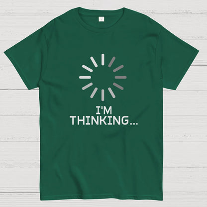 I'm Thinking Geeky T-Shirt