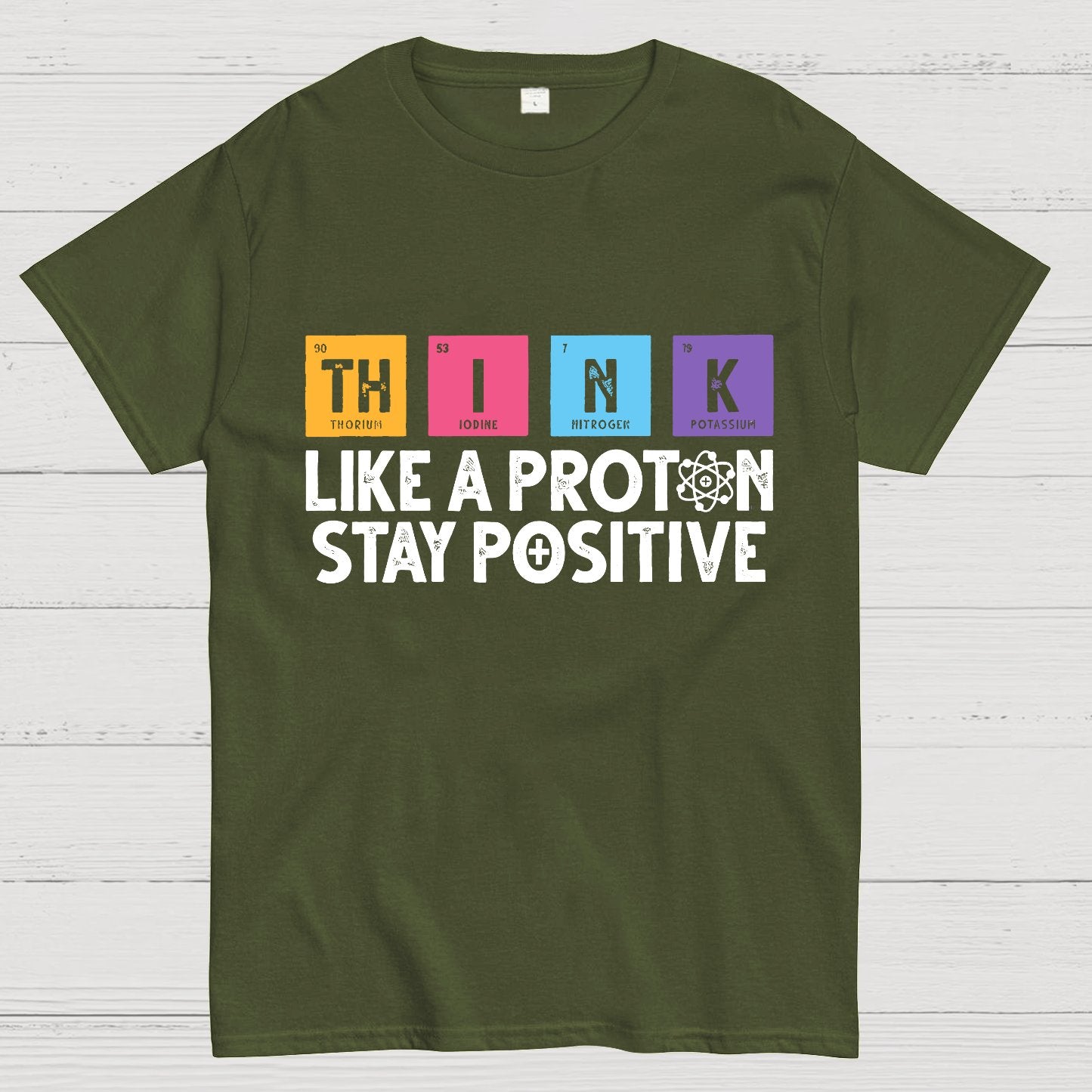 Stay Positive Like A Proton Geeky T-Shirt