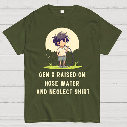 Gen X Raised On Hose Water And Neglect Geek T-Shirt