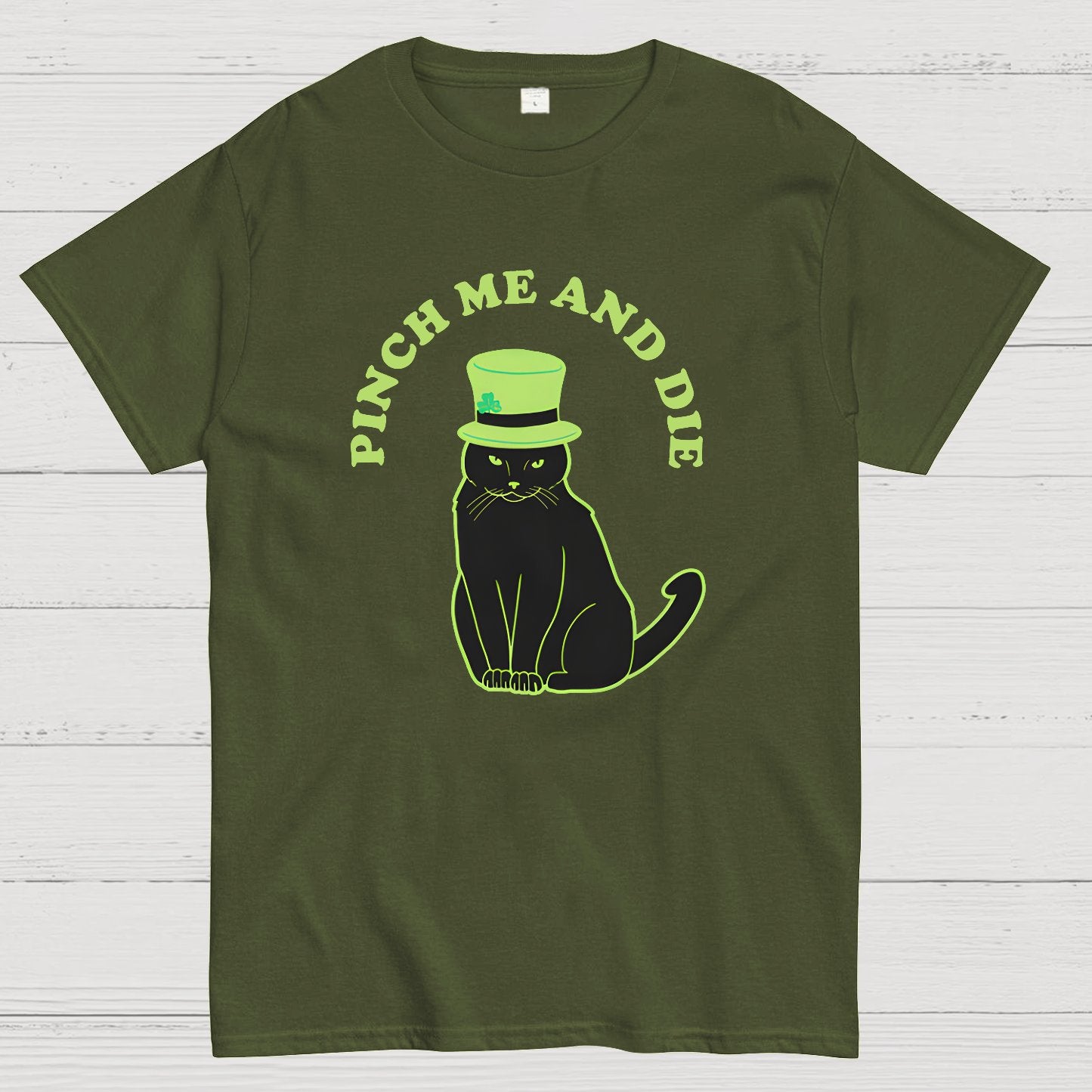 Pinch Me And Die-St. Patrick's Day Geek T-Shirt