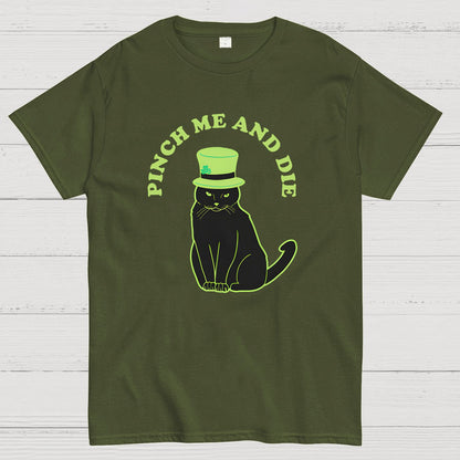 Pinch Me And Die-St. Patrick's Day Geek T-Shirt