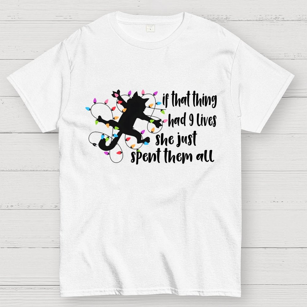If That Thing Had 9 Lives Geek T-Shirt