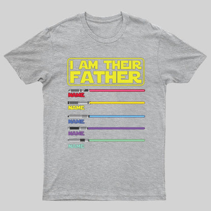 I Am Their Father Funny Geeky T-Shirt，Father's Day Gift